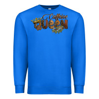 True Royal caffeine queen Premium Sweatshirt - BarkalooDesign