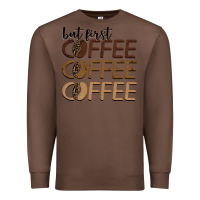 Chestnut but first coffee coffee coffee Premium Sweatshirt - BarkalooDesign