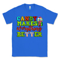 True Royal candy makes everything better Classic Tee - AdoDesignShop