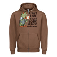 Chestnut i cant live laugh love in these conditions Zipper Hoodie - MaliasSmallBusiness