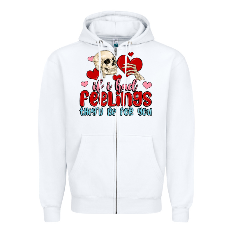 If I Had Feelings They D Be For You Zipper Hoodie by MaliasSmallBusiness | Teevron