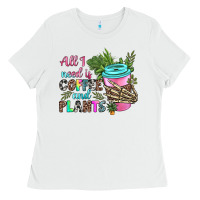 White all i need is coffee and plants Ladies Tee - texasbilliewilder