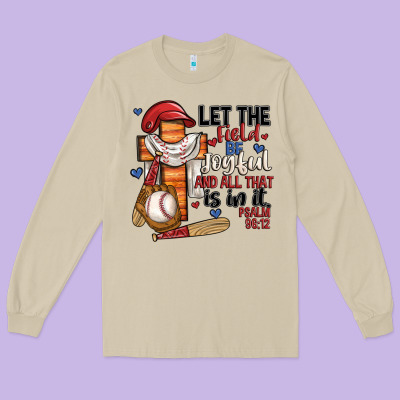 Let The Field Be Joyful And All That Is In It Long Sleeve Tee Designed By Jahusdesignshop