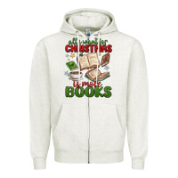 Oatmeal Heather all i want for christmas is more books Zipper Hoodie - MaliasSmallBusiness