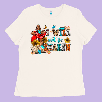 I Will Not Be Shaken Ladies Tee Designed By Zillion Design Studio