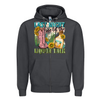 Smoke last night we let the liquar talk Zipper Hoodie - NancyCooperArtShop