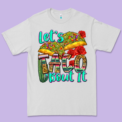 Let's Taco Bout It Premium Tee Designed By Zillion Design Studio