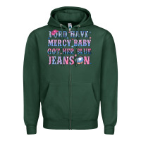 Sports Green lord have mercy baby got her blue jeans on Zipper Hoodie - NancyCooperArtShop