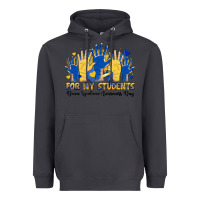 For My Students Down Syndrome Awareness Day Heavyweight Hoodie | Teevron