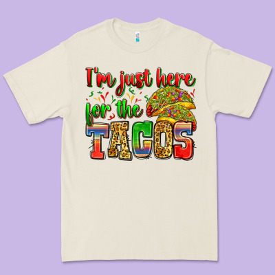 I'm Just Here For The Tacos Premium Tee Designed By Zillion Design Studio