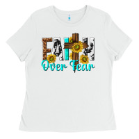 White faith over fear Ladies Tee - texasbilliewilder