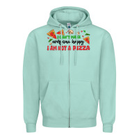 Seafoam i cant make everyone happy i an not a pizza Zipper Hoodie - MaliasSmallBusiness
