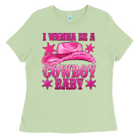 Matcha i wanna be a cowboy baby Ladies Tee - texasbilliewilder