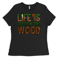 Black life is good in the wood Ladies Tee - texasbilliewilder