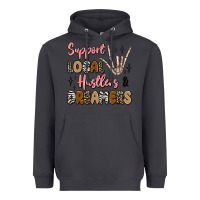 Support Local Hustlers And Dreamers Heavyweight Hoodie | Teevron