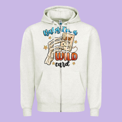 Baby Im A Wild Card Zipper Hoodie Designed By Maliassmallbusiness