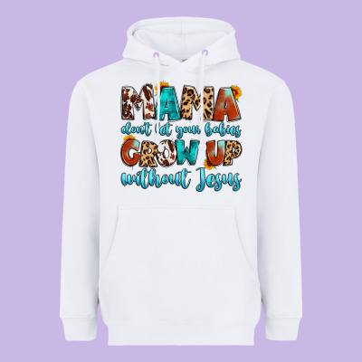 Mama Dont Let Your Babies Grow Up Without Jesus Heavyweight Hoodie Designed By Artiststas