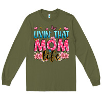 Army Green livin' that mom life Long Sleeve Tee - JahusDesignShop