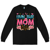 Black livin' that mom life Long Sleeve Tee - JahusDesignShop