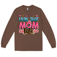 Chestnut livin' that mom life Long Sleeve Tee - JahusDesignShop