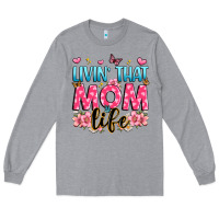 Heather Grey livin' that mom life Long Sleeve Tee - JahusDesignShop