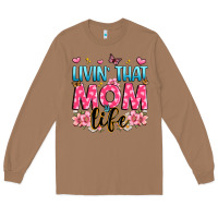 Toasted Coconut livin' that mom life Long Sleeve Tee - JahusDesignShop