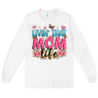 White livin' that mom life Long Sleeve Tee - JahusDesignShop
