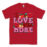 Red i love you more with lips and strawberry Classic Tee - AdoDesignShop