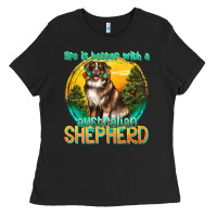 Black life is better with a australian shepherd Ladies Tee - texasbilliewilder