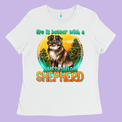 Life Is Better With A Australian Shepherd Ladies Tee Designed By Texasbilliewilder
