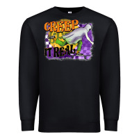 Black creep it real Premium Sweatshirt - BarkalooDesign