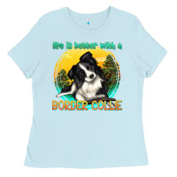 Baby Blue life is better with a border collie Ladies Tee - texasbilliewilder