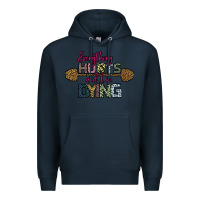 Navy Everything Hurts and I m Dying Premium Hoodie - Bettercallsaul