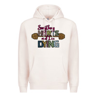 Pale Pink Everything Hurts and I m Dying Premium Hoodie - Bettercallsaul