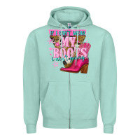 Seafoam if i cant wear my boots i aint going Zipper Hoodie - NancyCooperArtShop
