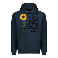 Navy I Will Choose To Find Joy In The Journey That God Premium Hoodie - Bettercallsaul