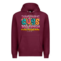 Burgundy some moms too much it's me,i'm some moms Premium Hoodie - JahusDesignShop
