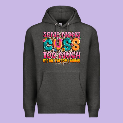 Some Moms Too Much It's Me,i'm Some Moms Premium Hoodie Designed By Jahusdesignshop
