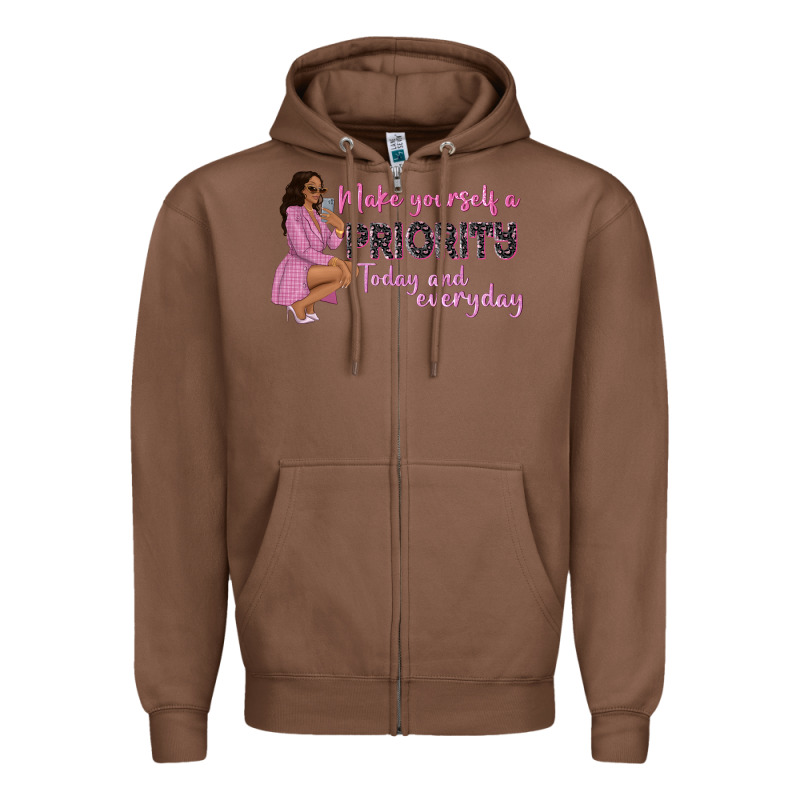 Make Yourself A Priority Today And Everyday Afro W Zipper Hoodie by NancyCooperArtShop | Teevron