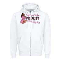 White make yourself a priority today and everyday afro w Zipper Hoodie - NancyCooperArtShop
