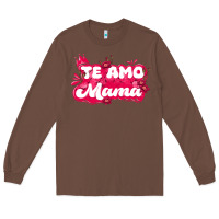 Chestnut te amo mama Long Sleeve Tee - JahusDesignShop