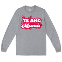 Heather Grey te amo mama Long Sleeve Tee - JahusDesignShop