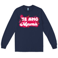 Navy te amo mama Long Sleeve Tee - JahusDesignShop