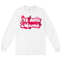 White te amo mama Long Sleeve Tee - JahusDesignShop