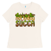 Bone not today succa Ladies Tee - texasbilliewilder