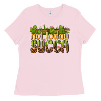 Not Today Succa Ladies Tee | Teevron