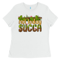 White not today succa Ladies Tee - texasbilliewilder