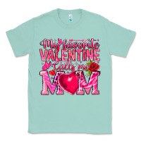 Seafoam My Favorite Valentine Calls Me Classic Tee - CowhideDigitalArt