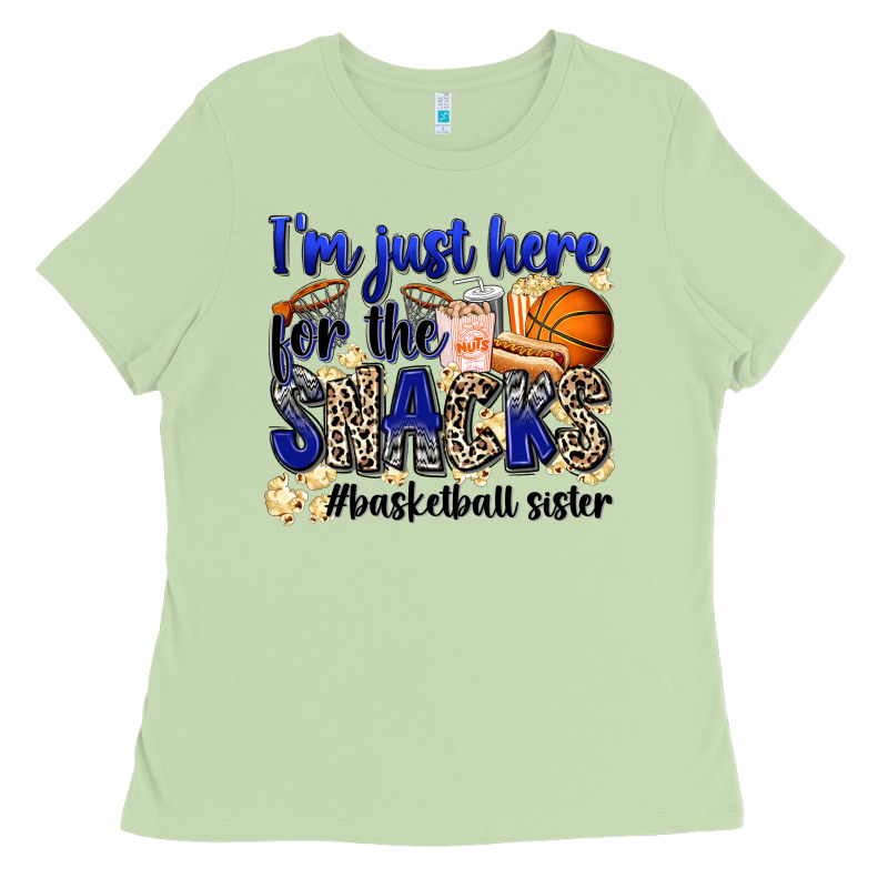 I'm Just Here For The Snacks #basketball Sister Ladies Tee by Zillion Design Studio | Teevron