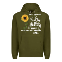 Army Green I Will Choose To Find Joy In The Journey That God Premium Hoodie - Bettercallsaul